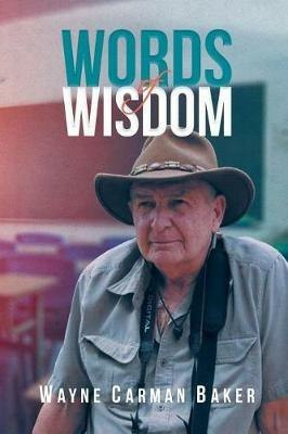 Words of Wisdom - Wayne Carman Baker - cover