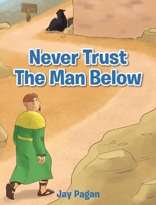 Never Trust The Man Below - Jay Pagan - cover