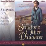 The Senator's Other Daughter (The Belles of Lordsburg, Book 1)