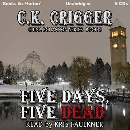 Five Days, Five Dead (The China Bohannon Series, Book 5)