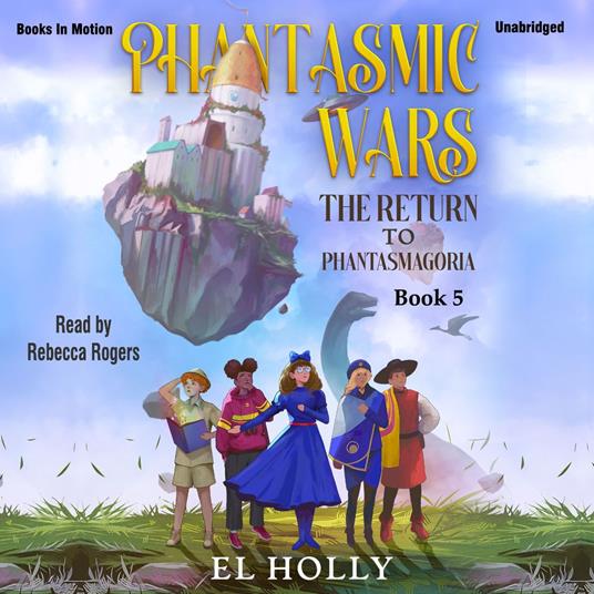 The Return to Phantasmagoria (Phantasmic Wars, Book 5)