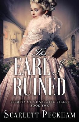 The Earl I Ruined - Scarlett Peckham - cover