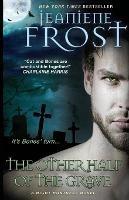 The Other Half of the Grave - Jeaniene Frost - cover