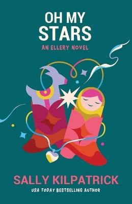 Oh My Stars - Sally Kilpatrick - cover
