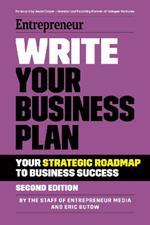 Write Your Business Plan: A Step-By-Step Guide to Build Your Business