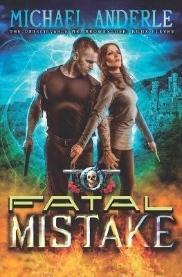 Fatal Mistake: An Urban Fantasy Action Adventure - Michael Anderle - cover