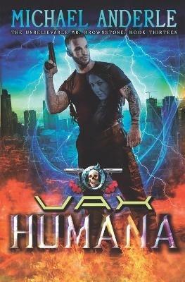 Vax Humana: An Urban Fantasy Action Adventure - Michael Anderle - cover