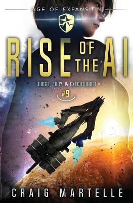 Rise of the AI: A Space Opera Adventure Legal Thriller - Michael Anderle,Craig Martelle - cover