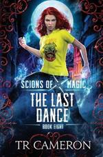 The Last Dance: An Urban Fantasy Action Adventure