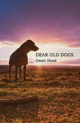Dear Old Dogs - Gwen Head - cover