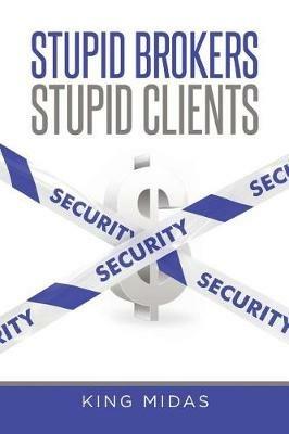 Stupid Brokers - Stupid Clients - King Midas - cover