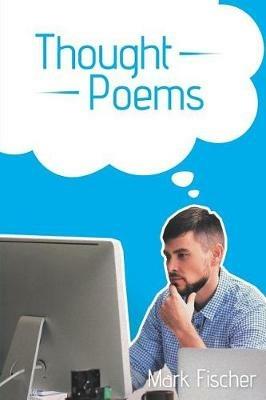 Thought Poems - Mark Fischer - cover