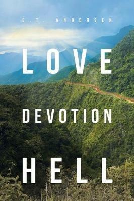Love Devotion Hell - C T Andersen - cover