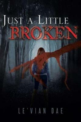 Just a Little Broken - Le'vian Dae - cover