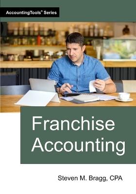 Franchise Accounting - Steven M Bragg - cover