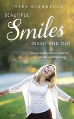 Beautiful Smiles Inside and Out: How Orthodontics Can Improve Your Health and Well-Being