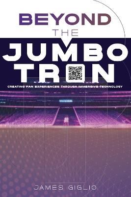 Beyond the Jumbotron: New Way to Create Consumer Engagements - James Giglio - cover
