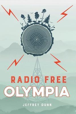 Radio Free Olympia - Jeffrey Dunn - cover