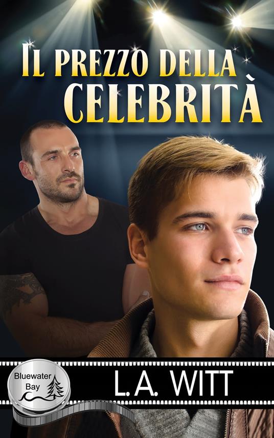 Il prezzo della celebrità - L. A. Witt - ebook