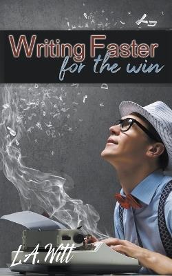 Writing Faster For the Win - L a Witt - cover