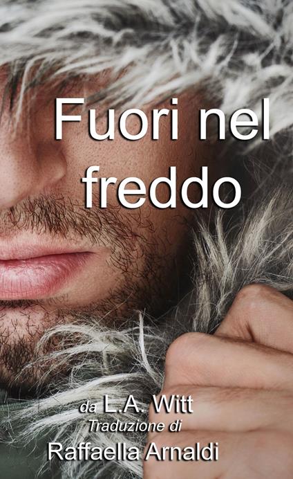 Fuori nel freddo - L. A. Witt - ebook