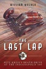 The Last Lap: Pete Kreis's Death Drive at the Indianapolis 500