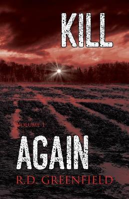 Kill. Again. - R D Greenfield - cover