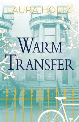 Warm Transfer - Laura Holtz - cover