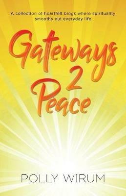 Gateways 2 Peace - Polly Wirum - cover