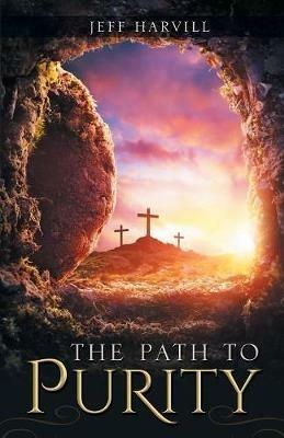 The Path to Purity - Jeff Harvill - cover
