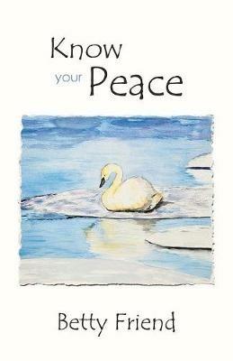 Know Your Peace - Betty Friend - cover