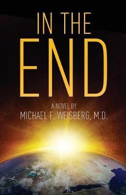 In The End - Michael Weisberg - cover