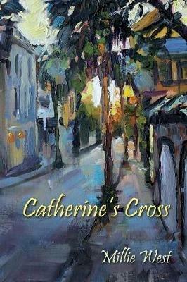 Catherine's Cross - Millie West - cover