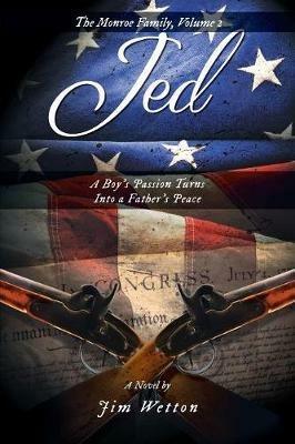 Jed: A Boy's Passion Turns Into a Father's Peace - Jim Wetton - cover