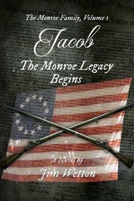 Jacob: The Monroe Legacy Begins - Jim Wetton - cover