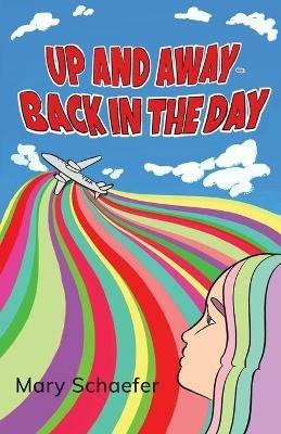 Up and Away - Back in the Day - Mary Schaefer - cover