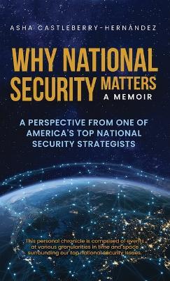 Why National Security Matters - Asha Castleberry - cover