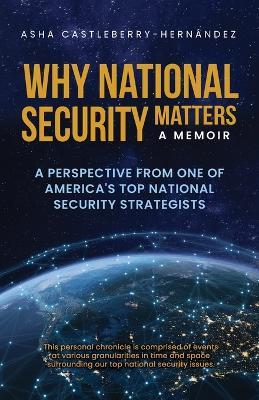 Why National Security Matters - Asha Castleberry - cover