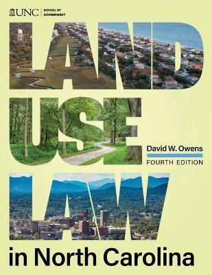 Land Use Law in North Carolina - David W Owens - cover