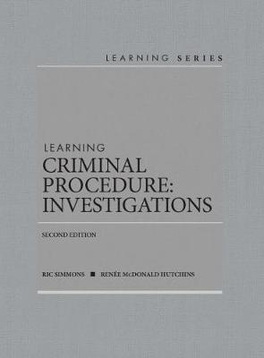 Learning Criminal Procedure: Investigations - CasebookPlus - Ric Simmons,Renee M. Hutchins - cover