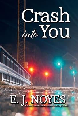Crash Into You - E J Noyes - cover