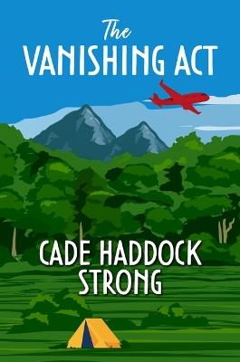 The Vanishing ACT - Cade Haddock Strong - cover