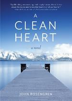 A Clean Heart: A Novel (Alcoholism, Dysfunctional Family, Recovery, Redemption, 12-Steps)