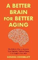 A Better Brain for Better Aging