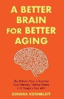 A Better Brain for Better Aging