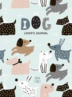 Dog Lover’s Blank Journal: A Cute Journal of Wet Noses and Diary Notebook Pages (Dog lovers, Puppies)