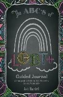 ABCs of LGBT+ Guided Journal: A Companion Guide to Ash Hardell’s The ABC’s of LBGT (Teen & Young Adult Social Issues, LGBTQ+, Gender Expression)