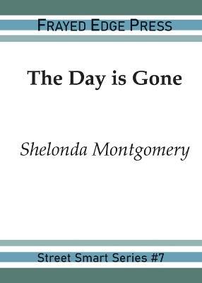 The Day is Gone - Shelonda Montgomery - cover