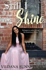 Still I Shine: Refugee to radio, living the American Dream