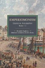 Empiriomonism: Essays in Philosophy, Books 1-3